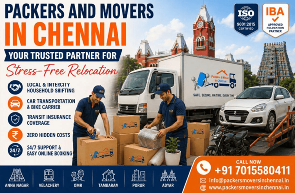 Packers and Movers in Chennai: Your Trusted Partner for Stress-Free Relocation